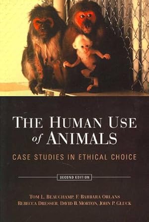 Imagen del vendedor de Human Use of Animals : Case Studies in Ethical Choice a la venta por GreatBookPrices