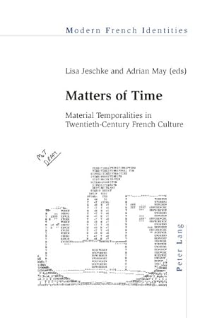 Immagine del venditore per Matters of Time : Material Temporalities in Twentieth-century French Culture venduto da GreatBookPrices