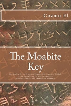 Bild des Verkufers fr Moabite Key : Introduction to the Moabite Script: a Phenomenological and Grammatical Approach zum Verkauf von GreatBookPrices