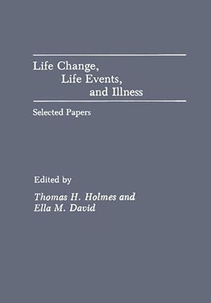 Bild des Verkufers fr Life Change, Life Events, and Illness : Selected Papers zum Verkauf von GreatBookPrices