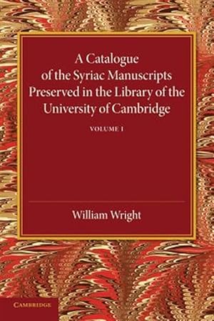 Seller image for Catalogue of the Syriac Manuscripts Preserved in the Library of the University of Cambridge for sale by GreatBookPrices