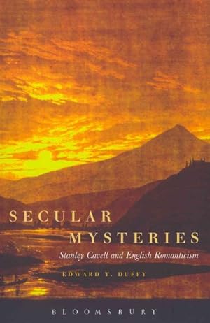 Immagine del venditore per Secular Mysteries : Stanley Cavell and English Romanticism venduto da GreatBookPrices