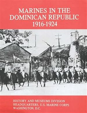 Seller image for Marines in the Dominican Republic, 1916-1924 for sale by GreatBookPrices