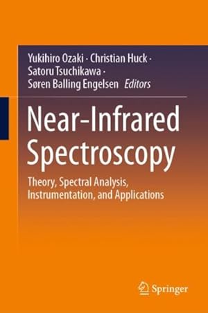 Bild des Verkufers fr Near-infrared Spectroscopy : Theory, Spectral Analysis, Instrumentation, and Applications zum Verkauf von GreatBookPrices