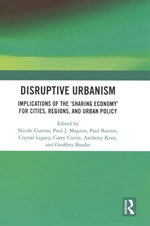 Seller image for Disruptive Urbanism : Implications of the 'Sharing Economy' for Cities, Regions, and Urban Policy for sale by GreatBookPrices