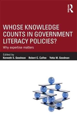 Imagen del vendedor de Whose Knowledge Counts in Government Literacy Policies? : Why Expertise Matters a la venta por GreatBookPrices