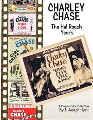 Bild des Verkufers fr Charley Chase : The Hal Roach Years zum Verkauf von GreatBookPrices