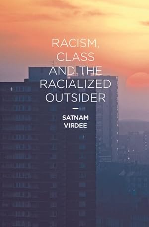 Immagine del venditore per Racism, Class and the Racialized Outsider venduto da GreatBookPrices