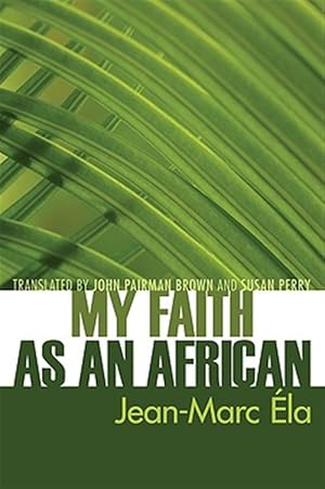 Imagen del vendedor de My Faith As an African a la venta por GreatBookPrices