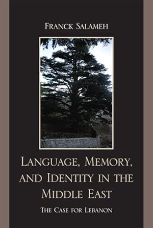 Seller image for Language, Memory, and Identity in the Middle East : The Case for Lebanon for sale by GreatBookPrices
