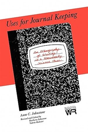 Seller image for Uses for Journal Keeping : An Ethnography of Writing in a University Science Class for sale by GreatBookPrices