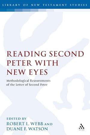 Immagine del venditore per Reading Second Peter With New Eyes : Methodological Reassessments of the Letter of Second Peter venduto da GreatBookPrices
