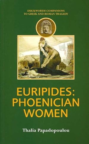 Immagine del venditore per Euripides : Phoenician Women venduto da GreatBookPrices