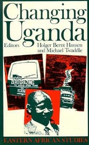 Seller image for Changing Uganda : The Dilemmas of Structural Adjustment & Revolutionary Change for sale by GreatBookPrices