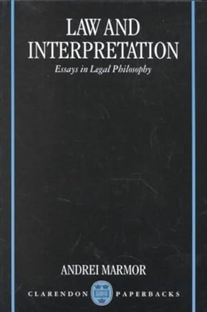 Seller image for Law and Interpretation : Essays in Legal Philosophy for sale by GreatBookPrices