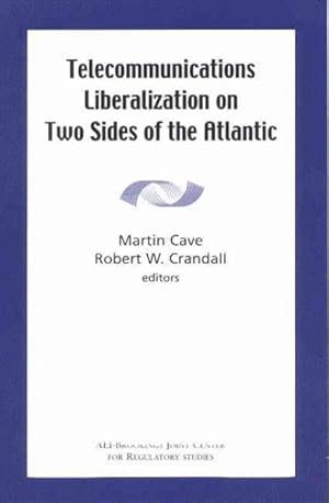 Imagen del vendedor de Telecommunications Liberalization on Two Sides of the Atlantic a la venta por GreatBookPrices