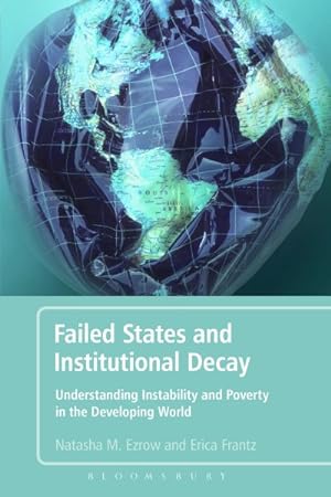 Seller image for Failed States and Institutional Decay : Understanding Instability and Poverty in the Developing World for sale by GreatBookPrices