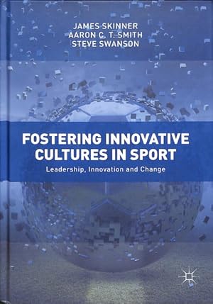 Seller image for Fostering Innovative Cultures in Sport : Leadership, Innovation and Change for sale by GreatBookPrices
