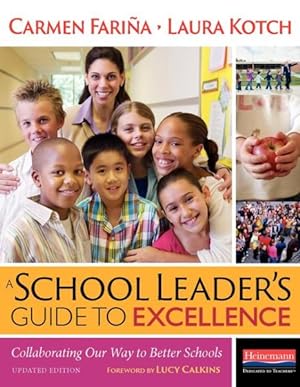Image du vendeur pour School Leader's Guide to Excellence : Collaborating Our Way to Better Schools mis en vente par GreatBookPrices