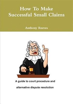 Seller image for How to make successful small claims for sale by GreatBookPrices