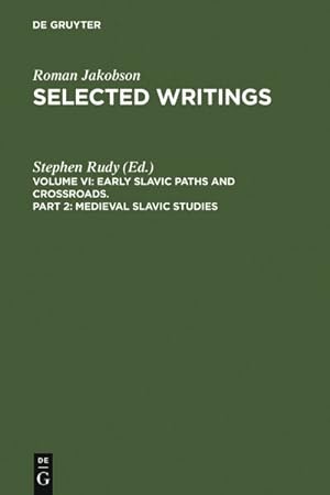 Seller image for Selected Writings : Early Slavic Paths and Crossroads: Medieval Slavic Studies for sale by GreatBookPrices