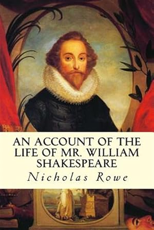 Immagine del venditore per Account of the Life of Mr. William Shakespeare venduto da GreatBookPrices