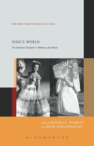 Image du vendeur pour Sissi's World : The Empress Elisabeth in Memory and Myth mis en vente par GreatBookPrices