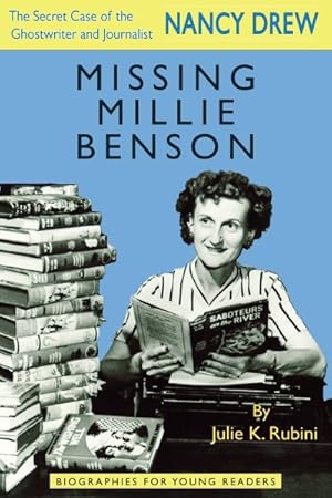 Seller image for Missing Millie Benson : The Secret Case of the Nancy Drew Ghostwriter and Journalist for sale by GreatBookPricesUK