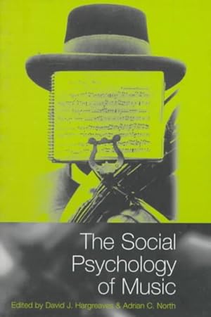 Imagen del vendedor de Social Psychology of Music : Edited by David J. Hargreaves and Adrian C. North a la venta por GreatBookPricesUK