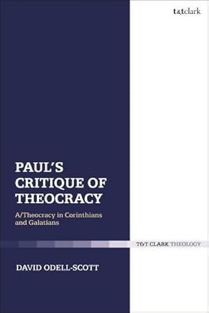 Bild des Verkufers fr Paul's Critique of Theocracy : A Theocracy in Corinthians and Galatians zum Verkauf von GreatBookPrices