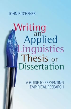 Seller image for Writing an Applied Linguistics Thesis or Dissertation : A Guide to Presenting Empirical Research for sale by GreatBookPrices