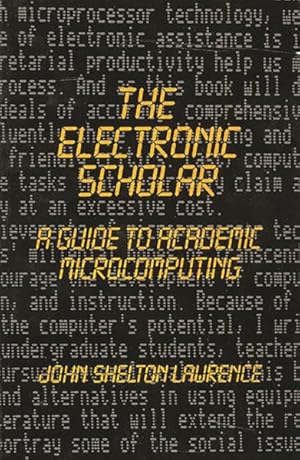 Seller image for Electronic Scholar : A Guide to Academic Microcomputing for sale by GreatBookPrices