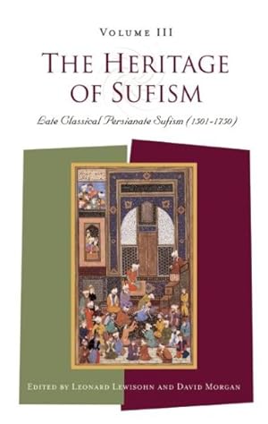 Seller image for Heritage of Sufism : Late Classical Persianate Sufism (1501-1750) the Safavid & Mughal Period for sale by GreatBookPrices