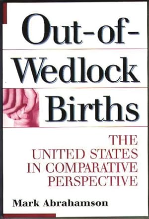 Seller image for Out-Of-Wedlock Births : The United States in Comparative Perspective for sale by GreatBookPrices