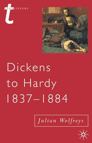 Seller image for Dickens to Hardy 1837-1884 : The Novel, the Past and Cultural Memory in the Nineteenth Century for sale by GreatBookPricesUK