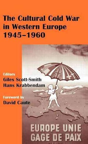 Seller image for Cultural Cold War in Western Europe 1945-60 for sale by GreatBookPrices