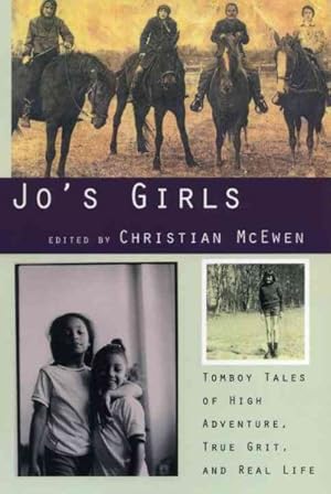 Seller image for Jo's Girls : Tomboy Tales of High Adventure, True Grit and Real Life for sale by GreatBookPrices
