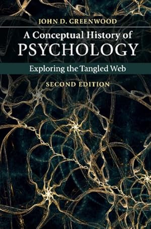 Seller image for Conceptual History of Psychology : Exploring the Tangled Web for sale by GreatBookPrices