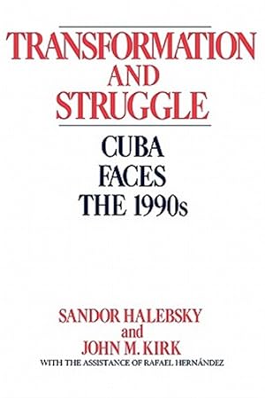 Seller image for Transformation and Struggle : Cuba Faces the 1990's for sale by GreatBookPrices