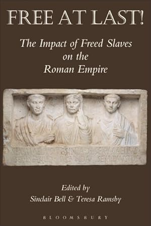 Seller image for Free at Last! : The Impact of Freed Slaves on the Roman Empire for sale by GreatBookPrices