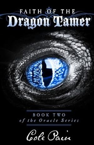 Seller image for Faith of the Dragon Tamer: Book Two of the Oracle Series for sale by GreatBookPricesUK