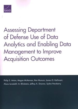 Seller image for Assessing Department of Defense Use of Data Analytics and Enabling Data Management to Improve Acquisition Outcomes for sale by GreatBookPricesUK
