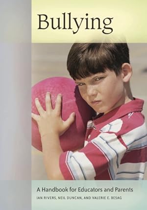 Bild des Verkufers fr Bullying : A Handbook for Educators and Parents zum Verkauf von GreatBookPrices