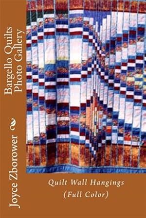 Imagen del vendedor de Bargello Quilts Photo Gallery : Quilt Wall Hangings a la venta por GreatBookPricesUK