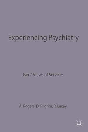 Bild des Verkufers fr Experiencing Psychiatry : Users? Views of Services zum Verkauf von GreatBookPrices