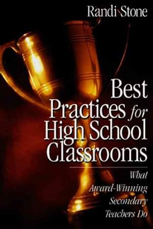 Imagen del vendedor de Best Practices for High School Classrooms : What Award-Winning Secondary Teachers Do a la venta por GreatBookPrices