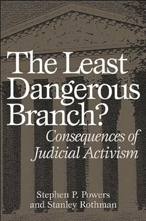 Seller image for Least Dangerous Branch? : Consequences of Judicial Activism for sale by GreatBookPrices