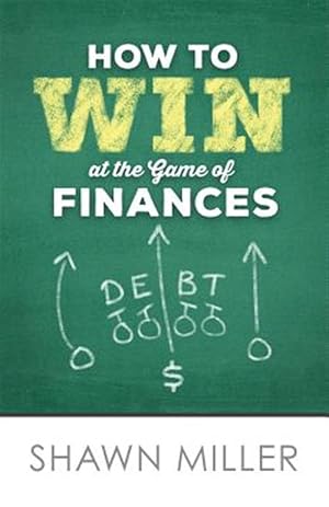 Seller image for How to Win at the Game of Finances for sale by GreatBookPrices