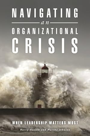 Imagen del vendedor de Navigating an Organizational Crisis : When Leadership Matters Most a la venta por GreatBookPrices