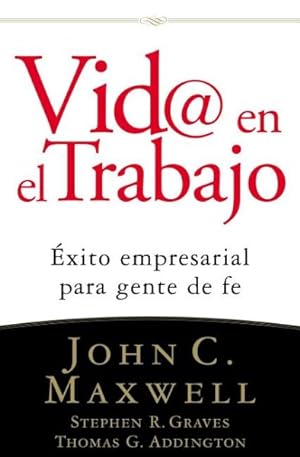 Bild des Verkufers fr Vid@ en el trabajo : Exito Empresarial Para Gente De Fe -Language: Spanish zum Verkauf von GreatBookPrices